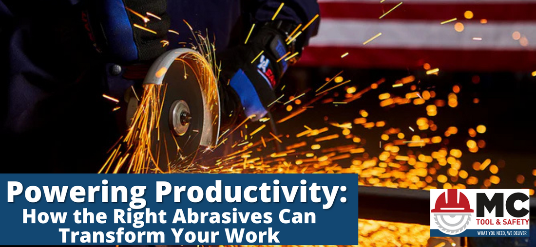 Powering Productivity: How the Right Abrasives Can Transform Your Work